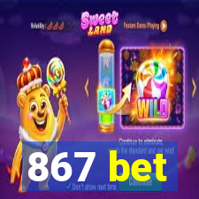 867 bet